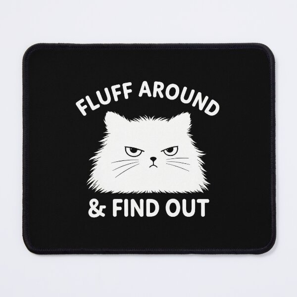 Item preview, Grumpy Cat Fluff Around & Find Out Funny Pet designed and sold by Dmo3HarkoArt.