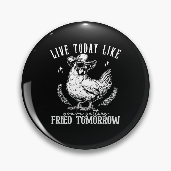 Item preview, Live Today Like You're Getting Fried Tomorrow designed and sold by seektopus.