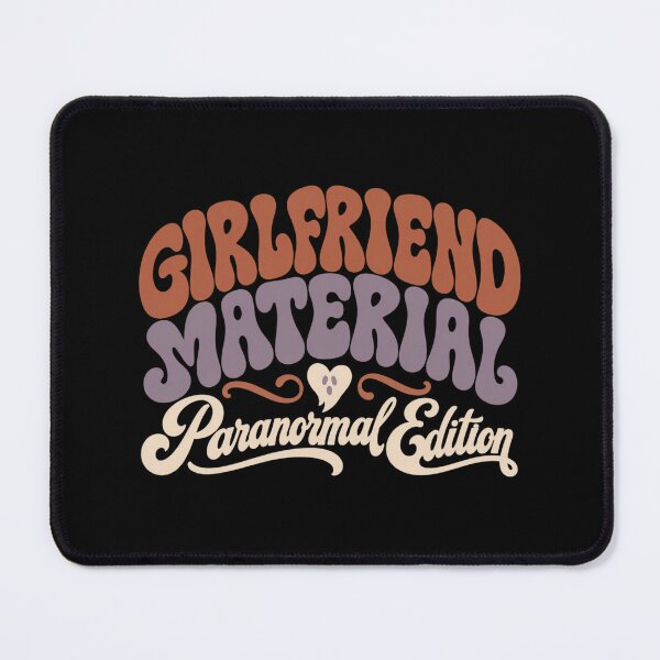 Item preview, Girlfriend Material Paranormal Edition Cute Halloween Girlfriend  designed and sold by PhylonBoxx.