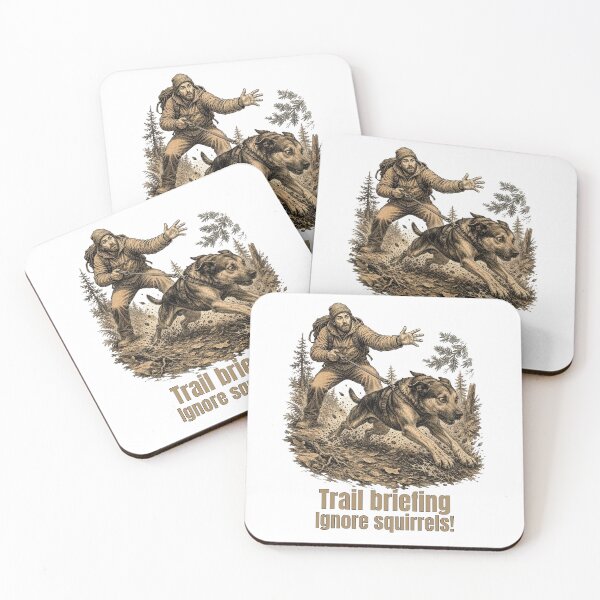Item preview, Funny Hiking Dog Squirrels Quote designed and sold by bluesquidink.
