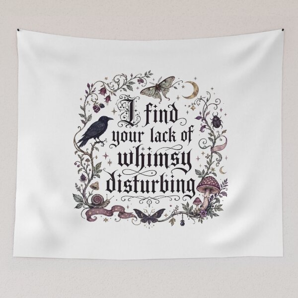 Item preview, I Find Your Lack Of Whimsy Disturbing  designed and sold by Aureliuszorp.