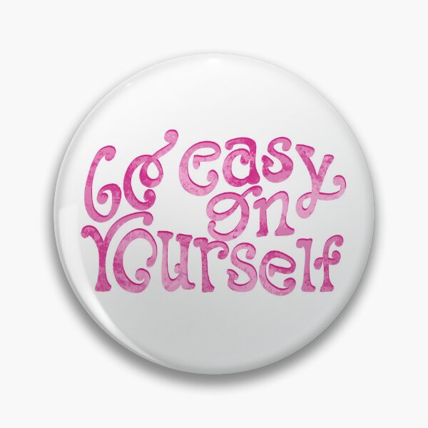 Item preview, Go easy on yourself designed and sold by pinkyfish1010.