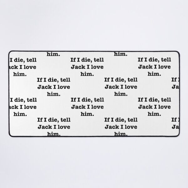 Item preview, Tell Jack I Love Him designed and sold by TOPSHOPIAs.