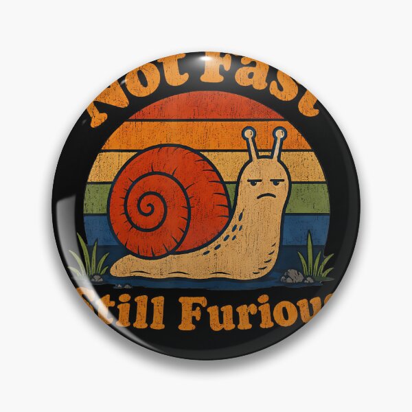 Item preview, Not Fast Still Furious Snail Pace Angry Sarcastic Humor designed and sold by Strow--bary.