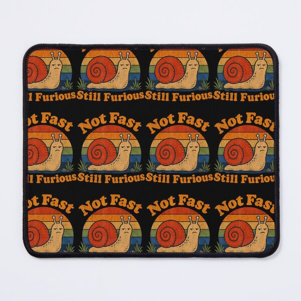 Item preview, Not Fast Still Furious Snail Pace Angry Sarcastic Humor designed and sold by Strow--bary.
