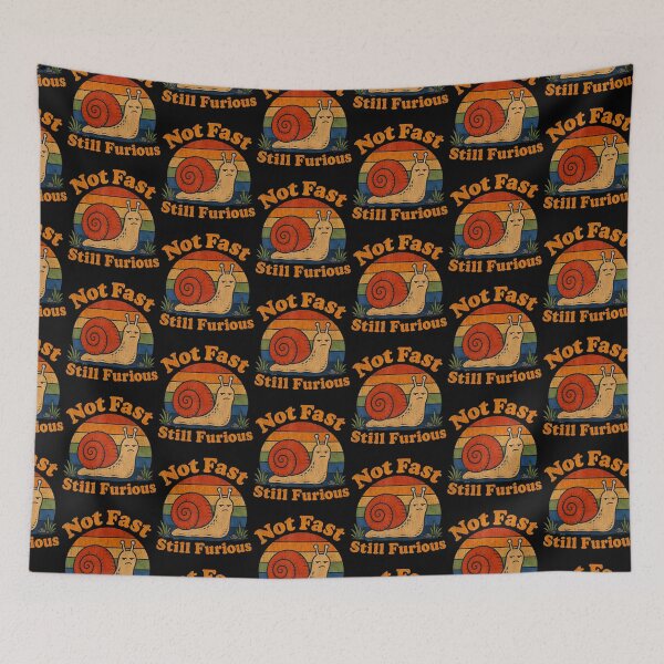 Item preview, Not Fast Still Furious Snail Pace Angry Sarcastic Humor designed and sold by Strow--bary.