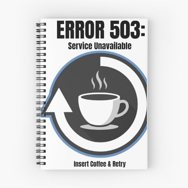 Item preview, Error 503 Service Unavailable Insert Coffee Retry Programmer Gift designed and sold by Fun-and-joy.