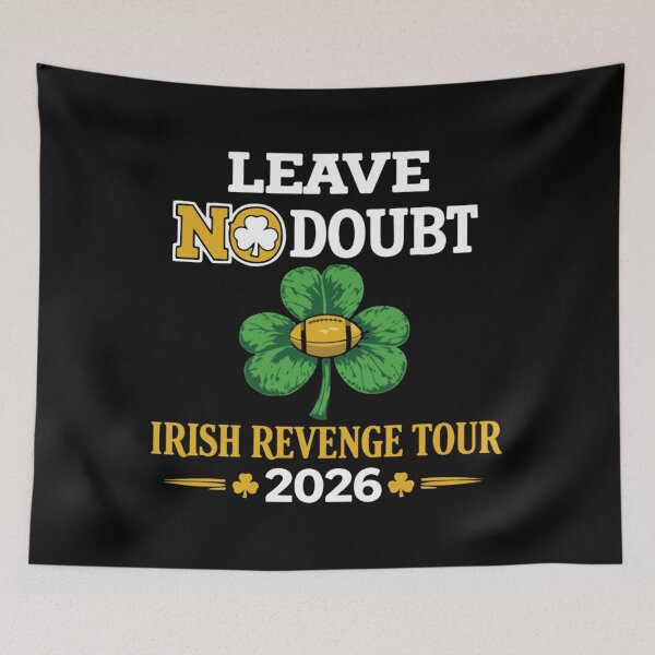Item preview, leave no doubt notre Dame Football - Irish Revenge Tour 2026 - notre Dame Football designed and sold by Renographicss.