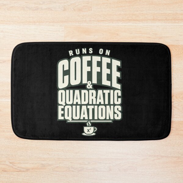 Item preview, Runs On Coffee And Quadratic Equations  designed and sold by Fun2Fentastic.