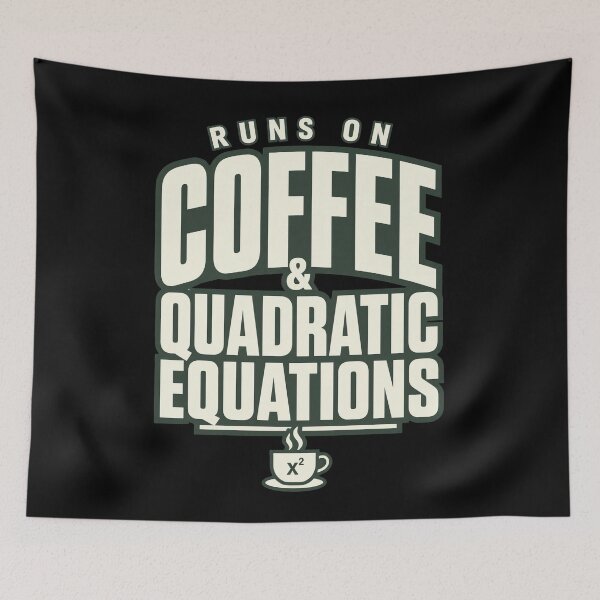 Item preview, Runs On Coffee And Quadratic Equations  designed and sold by Fun2Fentastic.