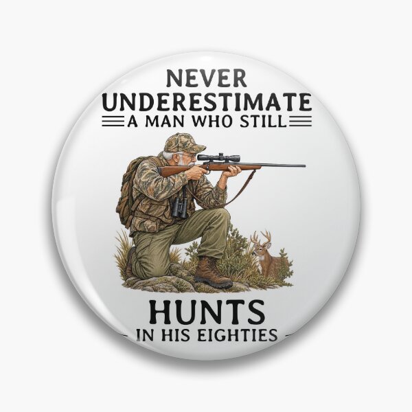 Item preview, Never Underestimate an Old Man Who Still Hunts in His Eighties designed and sold by LounisArt.