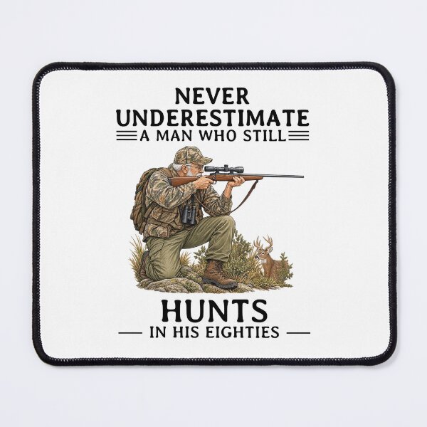 Item preview, Never Underestimate an Old Man Who Still Hunts in His Eighties designed and sold by LounisArt.