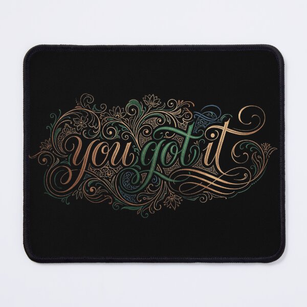 Item preview, Ornate Calligraphy "You Got It" Achievement Typography Design designed and sold by lovepower.