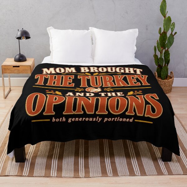 Item preview, Mom Brought The Turkey And The Opinions Funny Thanksgiving Mom designed and sold by PhylonBoxx.