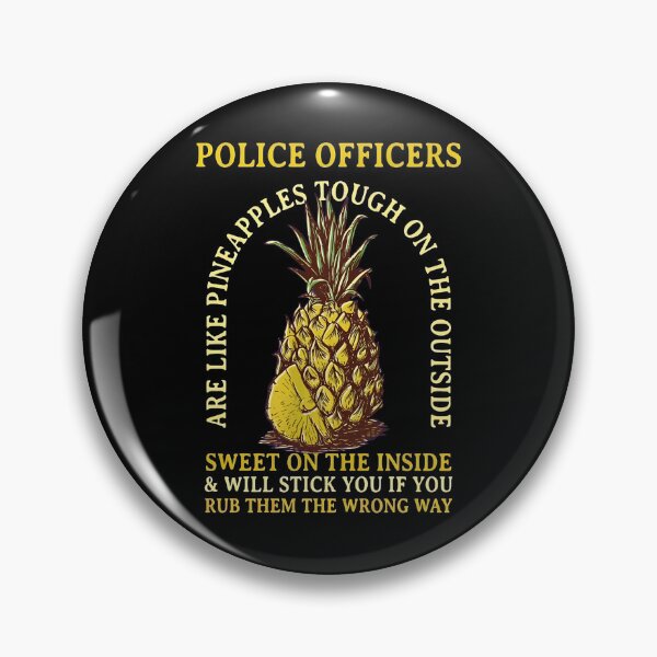 Item preview, Police Officers Like Pineapples Tough Sweet Graphic designed and sold by disheragmorgan.