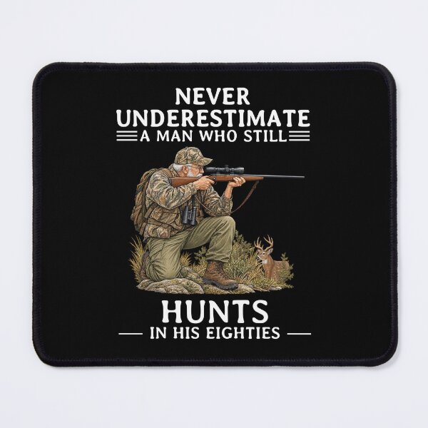 Item preview, Never Underestimate an Old Man Who Still Hunts in His Eighties designed and sold by LounisArt.