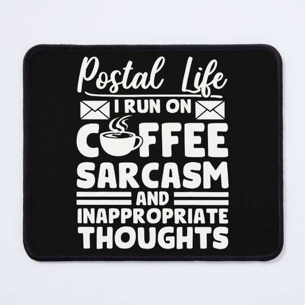 Item preview, Postal Life Coffee Sarcasm Inappropriate Thoughts designed and sold by baleskryaco.