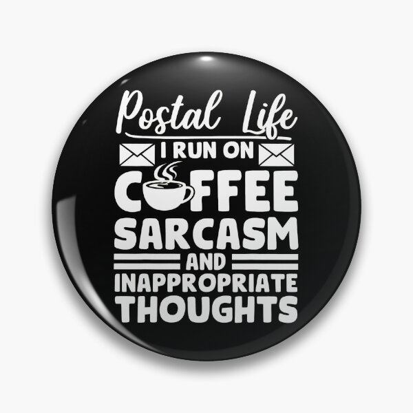 Item preview, Postal Life Coffee Sarcasm Inappropriate Thoughts designed and sold by baleskryaco.