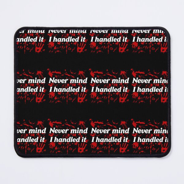 Item preview, Never Mind I Handled It Bloody Handprint Horror Halloween designed and sold by Strow--bary.