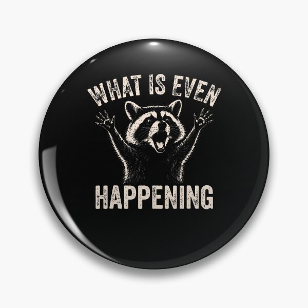 Item preview, What Is Even Happening Funny Raccoon designed and sold by TysonLangosh.