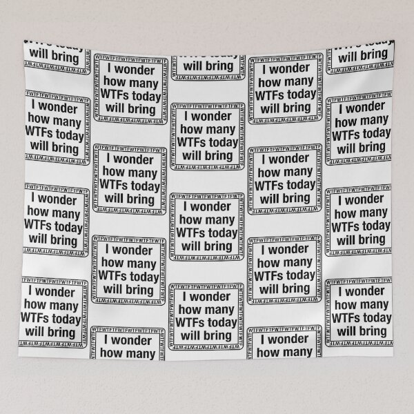 Item preview, I Wonder How Many WTFs Today Will Bring - Sarcastic Office Humor & Funny Coworker Quote designed and sold by raedattia.