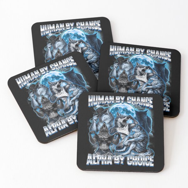 Item preview, Funny Alpha Wolf Unhighed Meme Human By Chance Alpha Choice designed and sold by TysonLangosh.