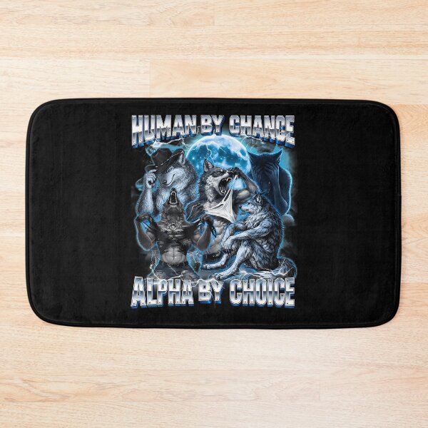 Item preview, Funny Alpha Wolf Unhighed Meme Human By Chance Alpha Choice designed and sold by TysonLangosh.