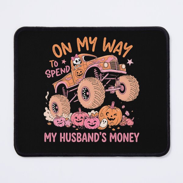 Item preview, Spend My Husbands Money Halloween Monster Truck designed and sold by KroghDs.
