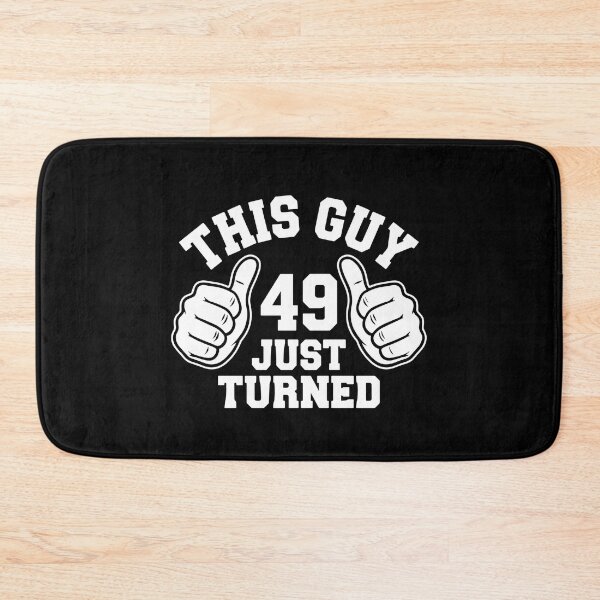 Item preview, This Guy 49 Just Turned Forty Nine Birthday Celebration designed and sold by PopStars1993.