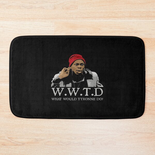 Item preview, What Would Tyronne Do Comedy Legend Fan Art | Best Gift designed and sold by Dayzky.