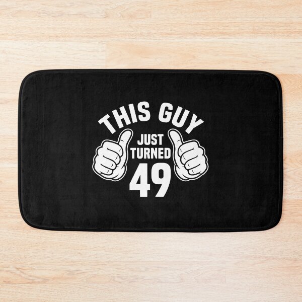 Item preview, This Guy Just Turned 49 Birthday Celebration For Men designed and sold by PopStars1993.