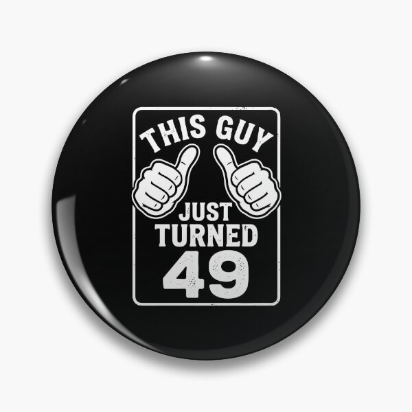 Item preview, This Guy Just Turned 49 | Forty Ninth Birthday Celebration | 49 Years Old  designed and sold by PopStars1993.