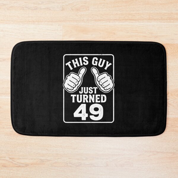 Item preview, This Guy Just Turned 49 | Forty Ninth Birthday Celebration | 49 Years Old  designed and sold by PopStars1993.
