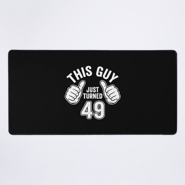 Item preview, This Guy Just Turned 49 Forty Ninth Birthday Men designed and sold by PopStars1993.