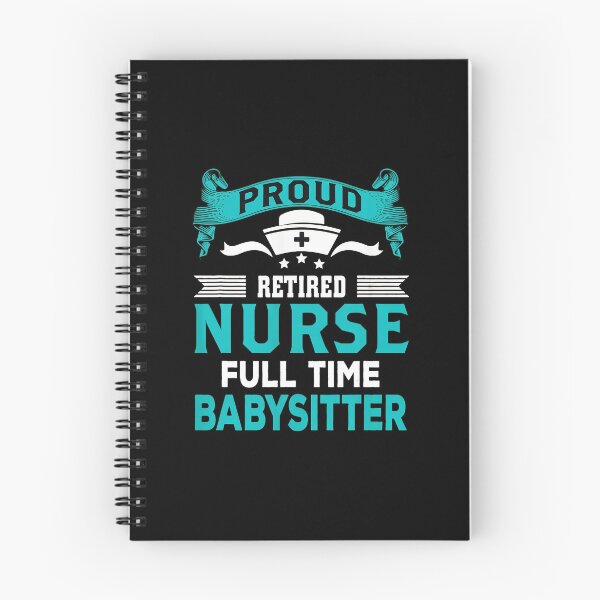 Item preview, Proud Retired Nurse Full Time Babysitter designed and sold by disheragmorgan.