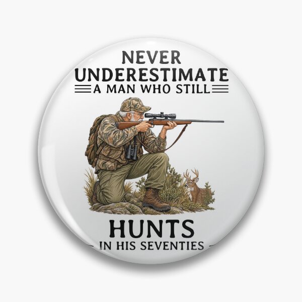 Item preview, Never Underestimate an Old Man Who Still Hunts in His Seventies designed and sold by LounisArt.
