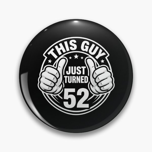 Item preview, This Guy Just Turned 52 52nd Birthday Celebration  designed and sold by PopStars1993.