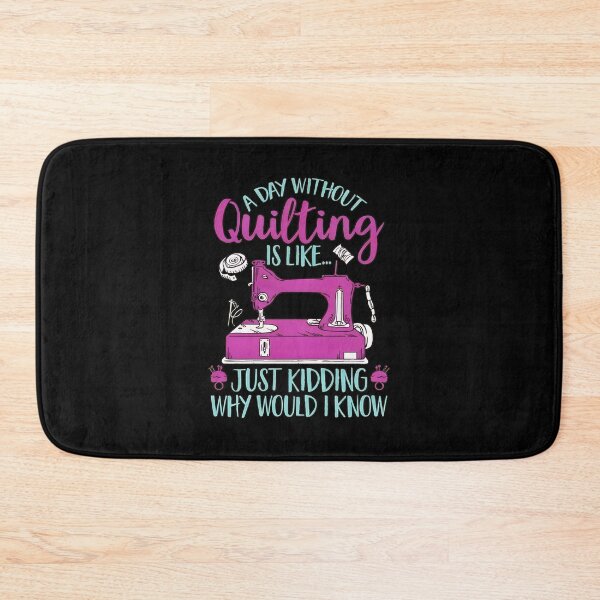 Item preview, Quilting Is Like Just Kidding Funny Sewing Machine Design designed and sold by disheragmorgan.