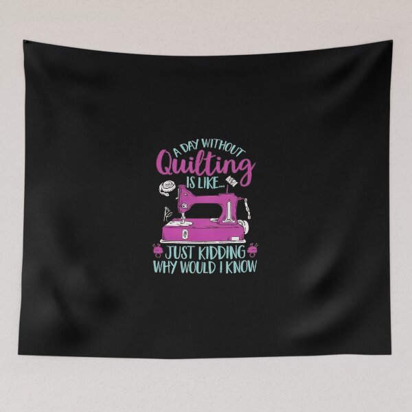 Item preview, Quilting Is Like Just Kidding Funny Sewing Machine Design designed and sold by disheragmorgan.