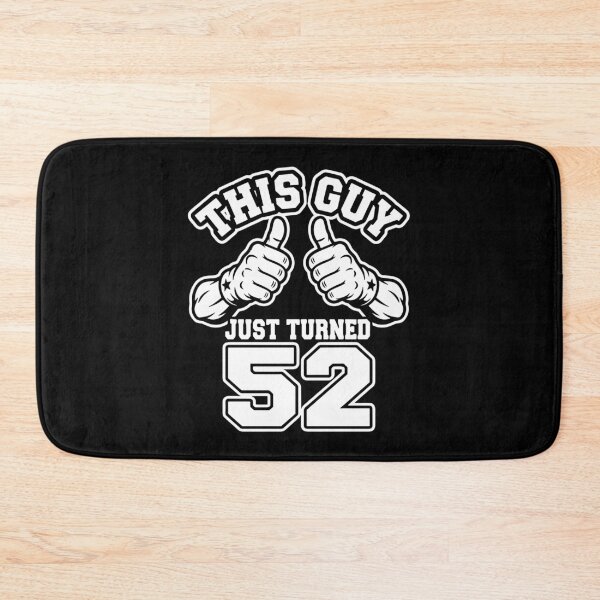 Item preview, This Guy Just Turned 52 Birthday Man Fifty Two designed and sold by PopStars1993.