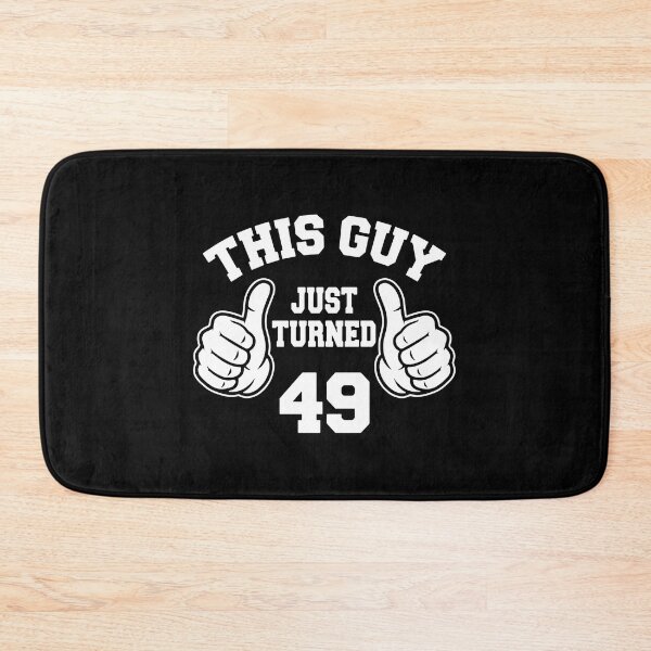 Item preview, This Guy Just Turned 49 | 49th Birthday Men Celebration  designed and sold by PopStars1993.