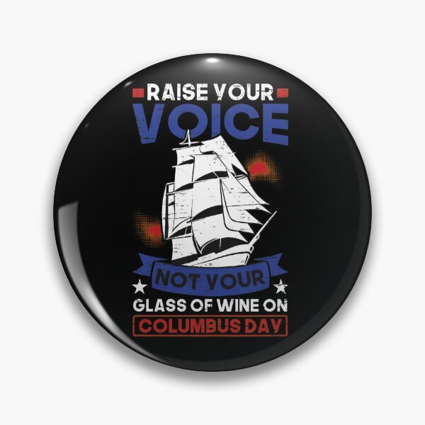 Item preview, Raise Your Voice Not Your Glass Columbus Day designed and sold by langoncbbialik.