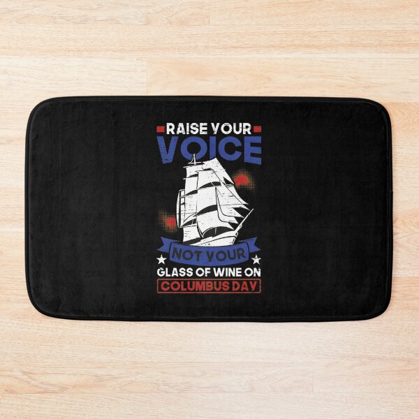 Item preview, Raise Your Voice Not Your Glass Columbus Day designed and sold by langoncbbialik.