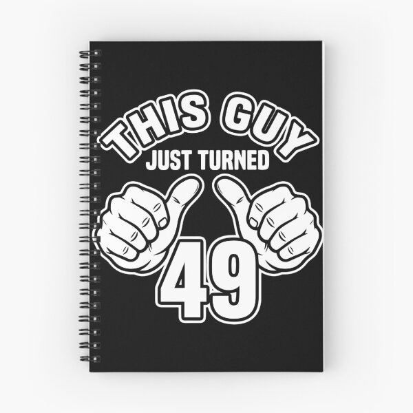 Item preview, This Guy Just Turned 49 Forty Ninth Birthday Present For Men designed and sold by PopStars1993.