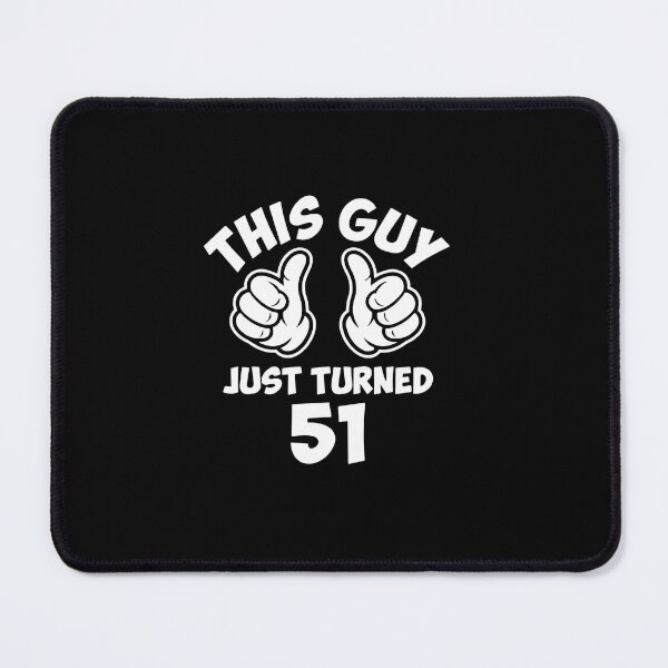 Item preview, This Guy Just Turned 51 Fifty First Birthday Man designed and sold by PopStars1993.
