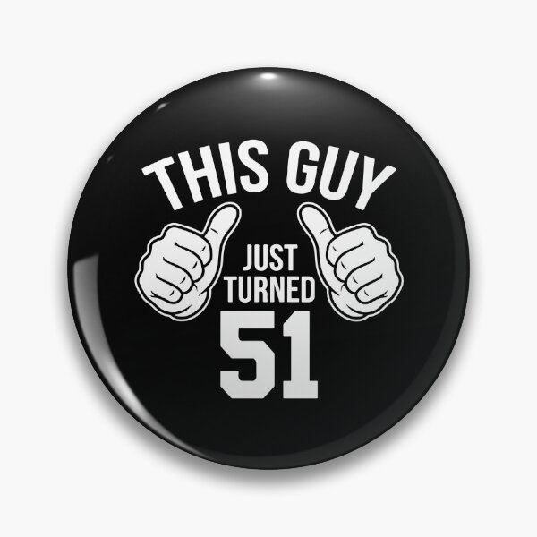 Item preview, This Guy Just Turned 51 Birthday Present Fifty First Celebration designed and sold by PopStars1993.