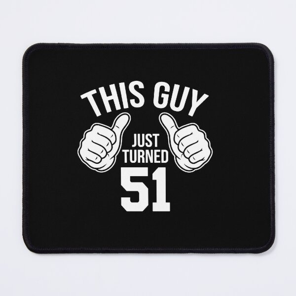 Item preview, This Guy Just Turned 51 Birthday Present Fifty First Celebration designed and sold by PopStars1993.
