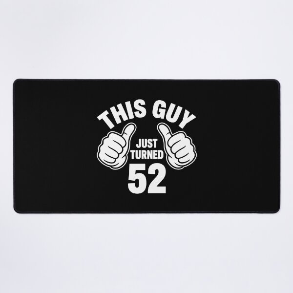 Item preview, This Guy Just Turned 52nd Birthday Celebration Men designed and sold by PopStars1993.