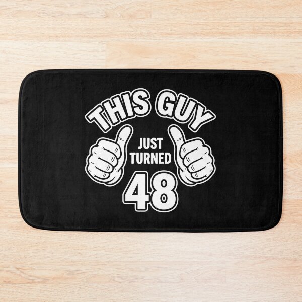 Item preview, This Guy Just Turned 48 48th Birthday For Men Forty Eight Years Old designed and sold by PopStars1993.