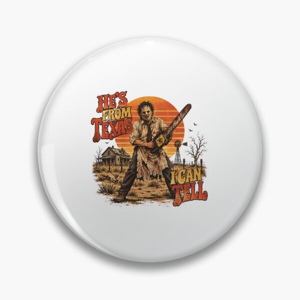 Item preview, He's From Texas I Can Tell, Funny Chainsaw Horror designed and sold by BraylenDrado.